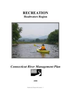 RECREATION Headwaters Region Connecticut River Management Plan  2008