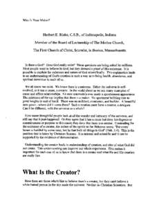 Who Is Your Maker?  Herbert E. Rieke, C.S.B., of Indianapolis, Indiana Member of the Board of Lectureship of The Mother Church, The First Church of Christ, Scientist, in Boston, Massachusetts