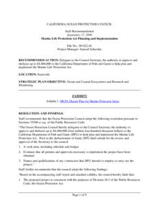 CALIFORNIA OCEAN PROTECTION COUNCIL Staff Recommendation September 17, 2009 Marine Life Protection Act Planning and Implementation File No.: [removed]Project Manager: Samuel Schuchat