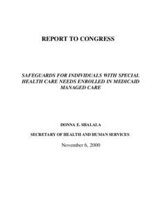 REPORT TO CONGRESS  SAFEGUARDS FOR INDIVIDUALS WITH SPECIAL HEALTH CARE NEEDS ENROLLED IN MEDICAID