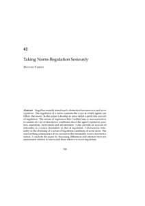 42 Taking Norm-Regulation Seriously D AVIDE FASSIO Abstract Engel has recently introduced a distinction between norm and normregulation. The regulation of a norm concerns the ways in which agents can follow that norm. In