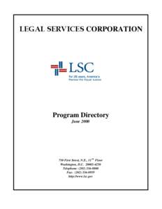 LEGAL SERVICES CORPORATION  Program Directory June[removed]First Street, N.E., 11 th Floor