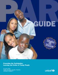 PAR GUIDE Promoting the Participation, Learning and Action of Young People For every Child