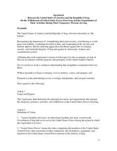 Agreement Between the United States of America and the Republic of Iraq On the Withdrawal of United States Forces from Iraq and the Organization of Their Activities during Their Temporary Presence in Iraq Preamble The Un