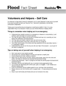 Volunteers and Helpers – Self Care It’s important to help others during an emergency, but it’s also important to take care of yourself. If you push yourself too hard, you may burn out – become ill, physically or 