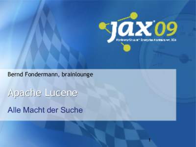 Bernd Fondermann, brainlounge  Apache Lucene Alle Macht der Suche  1