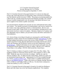 U.S. Consulate General Guayaquil Security Message for U.S. Citizens Protests in Guayaquil on September 17, 2014 The U.S. Consulate General in Guayaquil informs U.S. citizens traveling and living in the region that protes