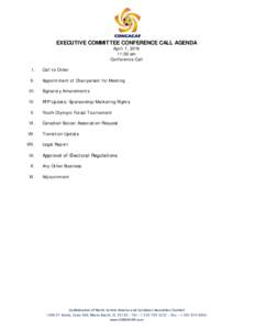 EXECUTIVE COMMITTEE CONFERENCE CALL AGENDA April 7, :00 am Conference Call  I.