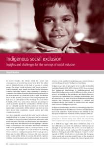 Indigenous social exclusion Insights and challenges for the concept of social inclusion Boyd Hunter In recent decades, the debate about the causes and consequences of poverty has moved away from the rather