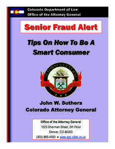 Colorado Department of Law Office of the Attorney General Senior Fraud Alert Tips On How To Be A Smart Consumer