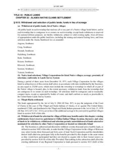 43 USC 1615 NB: This unofficial compilation of the U.S. Code is current as of Jan. 4, 2012 (see http://www.law.cornell.edu/uscode/uscprint.html). TITLE 43 - PUBLIC LANDS CHAPTER 33 - ALASKA NATIVE CLAIMS SETTLEMENT § 16