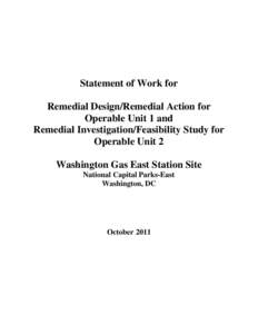 Statement of Work for Remedial Design/Remedial Action for Operable Unit 1 and Remedial Investigation/Feasibility Study for Operable Unit 2 Washington Gas East Station Site