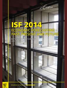 SPONSORSHIP OPPORTUNITiES 34th International Symposium on Forecasting ECONOMIC 	FORECASTING: PAST, PRESENT AND FUTURE The International Symposium on Forecasting, presented by the