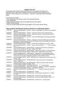 SENATE FILE LIST In accordance with ‘Senate Continuing Order No. 8’, as varied by the Senate on 3 December 1998, relevant files created by the National Archives of Australia and the National Archives Advisory Council