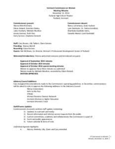 Vermont Commission on Women Meeting Minutes November 12, 2014 Rutland High School Theater Rutland, Vermont Commissioners present: