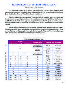 ROMANIZATION SYSTEM FOR ARABIC BGN/PCGN 1956 System This System was adopted by the BGN in 1946 and by the PCGN in 1956 and is applied in the