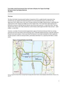 Case Study: Using Environmental Clean-Up Funds to Replace the Tappan Zee Bridge By Steven Cohen and Hayley Martinez July 2014 The Issue The New York State Environmental Facilities Corporation (EFC), a public benefit corp