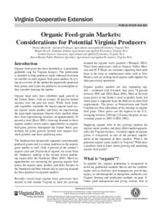 publication[removed]Organic Feed-grain Markets: Considerations for Potential Virginia Producers Denise Mainville, Assistant Professor, Agricultural and Applied Economics, Virginia Tech Megan Farrell, Graduate Student, A