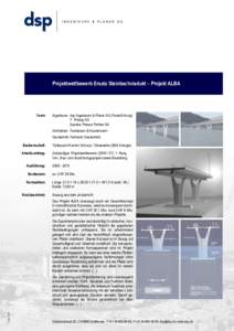 Projektwettbewerb Ersatz Steinbachviadukt – Projekt ALBA  Team: Ingenieure: dsp Ingenieure & Planer AG (Federführung) F. Preisig AG