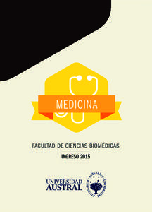 FACULTAD DE CIENCIAS BIOMÉDICAS INGRESO 2015 INFORMACIÓN  DE LA CARRERA