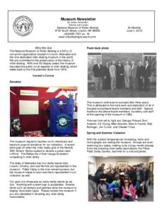 Museum Newsletter By James Vannurden Director and Curator National Museum of Roller Skating 4730 South Street, Lincoln, NE 68506