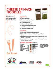 CHEESE SPINACH NOODLES Makes 6 servings Ingredients