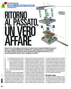 INTERVISTA Oltre la progettazione • di Ambrogio Liprando Ritorno al passato,