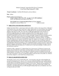 Indiana Cooperative Agricultural Pest Survey Committee  Core Work Plan Federal FY 2008 Project Coordinator: Gail Ruhl, Phil Marshall, and Larry Bledsoe State: Indiana Project: Sudden Oak Death Survey