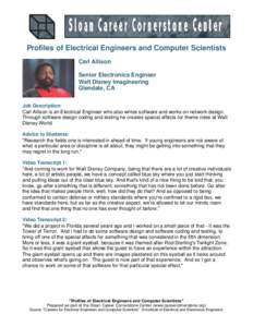 Profiles of Electrical Engineers and Computer Scientists Carl Allison Senior Electronics Engineer Walt Disney Imagineering Glendale, CA Job Description: