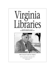 Virginia Libraries ISSN 0273-3951VOL. 45, NO. 4 OCTOBER/NOVEMBER/DECEMBER94th Annual Conference Report