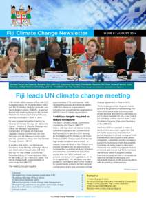 Fiji Climate Change Newsletter  ISSUE 8 | AUGUST 2014 Durban Forum on Capacity Building (l-r); UNFCCC Executive Secretary Christiana Figueres; SBI Chair Amena Yauvoli; Koko Warner, United Nations University; and Co – F