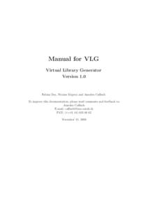 Manual for VLG Virtual Library Generator Version 1.0 Fabian Dey, Nicolas Majeux and Amedeo Caflisch To improve this documentation, please send comments and feedback to: