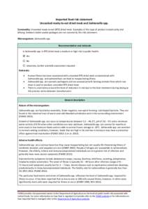 Imported food risk statement Uncooked ready-to-eat dried meat and Salmonella spp. Commodity: Uncooked ready-to-eat (RTE) dried meat. Examples of this type of product include jerky and biltong. Ambient stable sealed packa