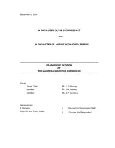 November 5, 2014  IN THE MATTER OF: THE SECURITIES ACT - and -  IN THE MATTER OF: ARTHUR LEON SCHELLENBERG
