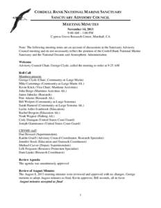 CORDELL BANK NATIONAL MARINE SANCTUARY SANCTUARY ADVISORY COUNCIL MEETING MINUTES November 14, 2013 9:00 AM – 1:00 PM Cypress Grove Research Center, Marshall, CA