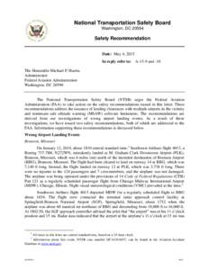 National Transportation Safety Board Washington, DCSafety Recommendation Date: May 4, 2015 In reply refer to: A-15-9 and -10