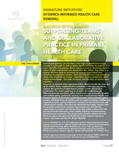 SIGNATURE INITIATIVES EVIDENCE-INFORMED HEALTH CARE RENEWAL EVIDENCE IN THE MAKING  SUPPORTING TEAMS