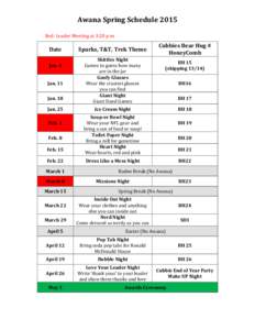 Awana Spring Schedule 2015 Red: Leader Meeting at 3:20 p.m. Date Jan. 4 Jan. 11