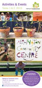 Activities & Events Terms 1 & 2, 2015 Alphington  Community Centre