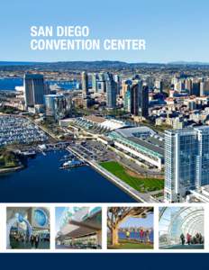 San Diego Convention Center SAN DIEGO CONVENTION CENTER  Besides San Diego’s natural beauty and near perfect weather, we have an awardwinning staff to help create the perfect event. From an experienced sales and event