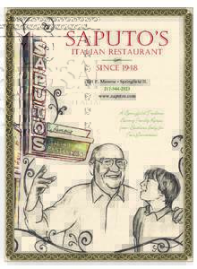 saputo’s italian restaurant sinceE. Monroe • Springfield ILwww.saputos.com