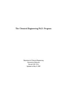 The Chemical Engineering Ph.D. Program  Department of Chemical Engineering University of Delaware Newark, DE[removed]Updated on May 23, 2009