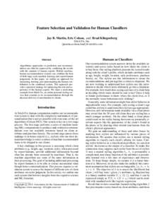 Feature Selection and Validation for Human Classifiers Jay B. Martin, Eric Colson, and Brad Klingenberg Stitch Fix, Inc. {jmartin,ecolson,brad}@stitchfix.com  Abstract