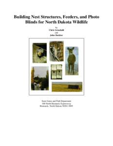 Building Nest Structures, Feeders, and Photo Blinds for North Dakota Wildlife by Chris Grondahl and John Dockter