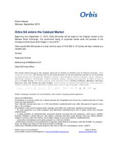 Orbis' bonds debut on the Catalyst market - Press release Orbis_GB__17_09_2015_F