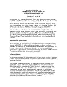 CITY OF PHILADELPHIA DEPARTMENT OF PUBLIC HEALTH BOARD OF HEALTH MEETING FEBRUARY 18, 2010 A meeting of the Philadelphia Board of Health was held on Thursday, February 18, 2010, in the Municipal Services Building, 1401 J