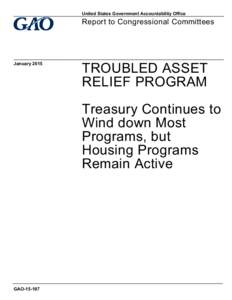 GAO[removed], TROUBLED ASSET RELIEF PROGRAM: Treasury Continues to Wind down Most Programs, but Housing Programs Remain Active