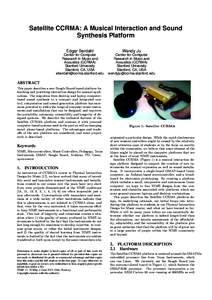 Satellite CCRMA: A Musical Interaction and Sound Synthesis Platform Edgar Berdahl Wendy Ju