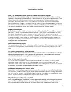 Frequently Asked Questions  What is the sexual assault climate survey and why am I being asked to take part? Sexual violence in all its forms on college campuses is a serious national problem, and we are doing whatever i