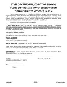 STATE OF CALIFORNIA, COUNTY OF SISKIYOU FLOOD CONTROL AND WATER CONSERVATION DISTRICT MINUTES, OCTOBER 14, 2014 The Honorable Directors of the Flood Control District of Siskiyou County, California, met in regular session